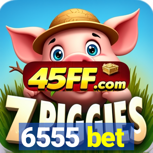 6555 bet